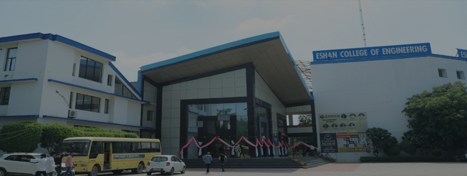 Eshan College of Engineering, Mathura Admission 2025