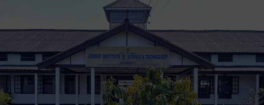 Jorhat Institute of Science & Technology, Jorhat Admission 2025
