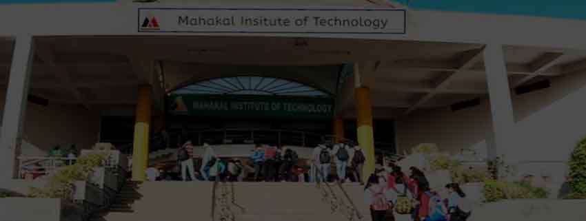 Mahakal Institute of Technology, Ujjain Admission 2025