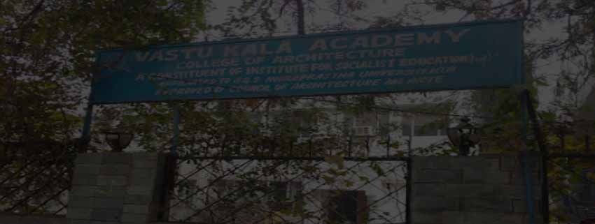 Vastu Kala Academy College of Architecture, New Delhi Admission 2025